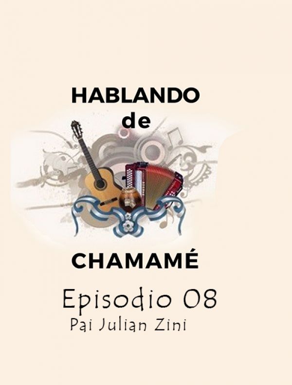 Hablando de Chamamé | E:08