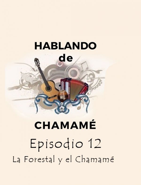 Hablando de Chamamé | E:12