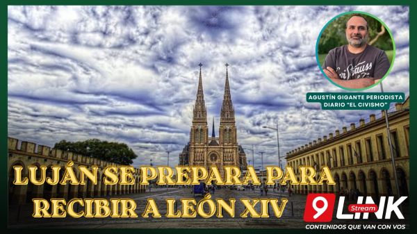 LUJAN SE PREPARA PARA RECIBIR A LEÓN XIV