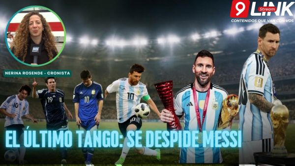 EL ÚLTIMO TANGO: SE DESPIDE MESSI